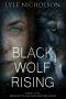 [Detective Bernadette Callahan Mystery 0.50] • Black Wolf Rising (Prequel to the Bernadette Callahan Mystery Series)